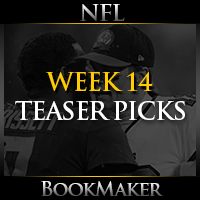 NFL Week 14 Teaser Picks NFL Week 14 Teaser Picks
