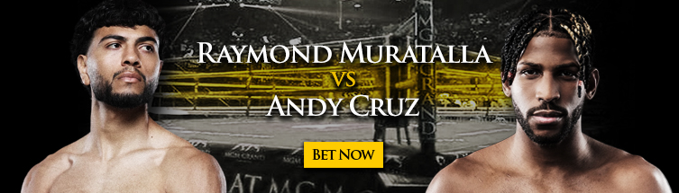 Bet on Boxing Raymond Muratalla vs. Andy Cruz Online